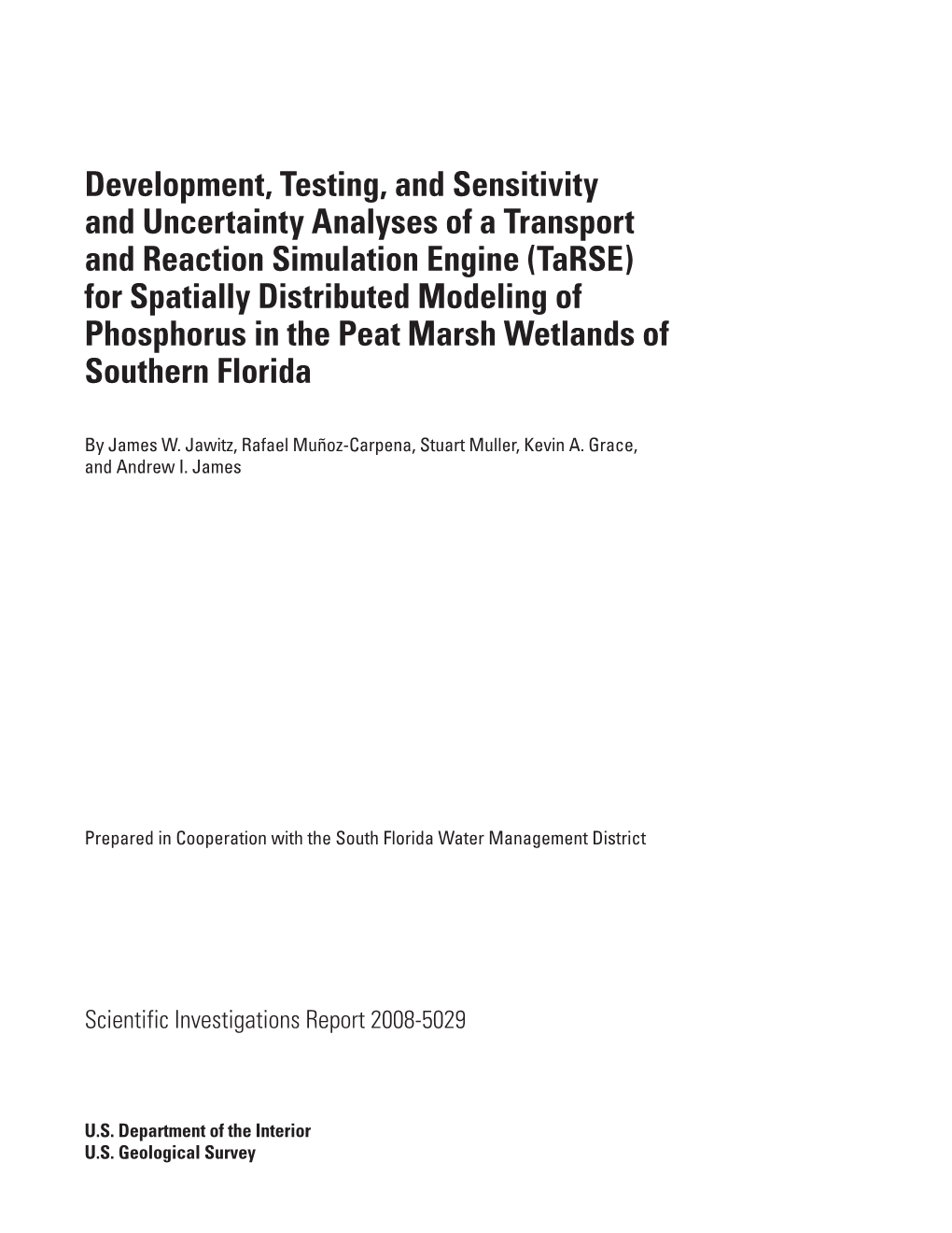 Development, Testing, and Sensitivity and Uncertainty Analyses of A