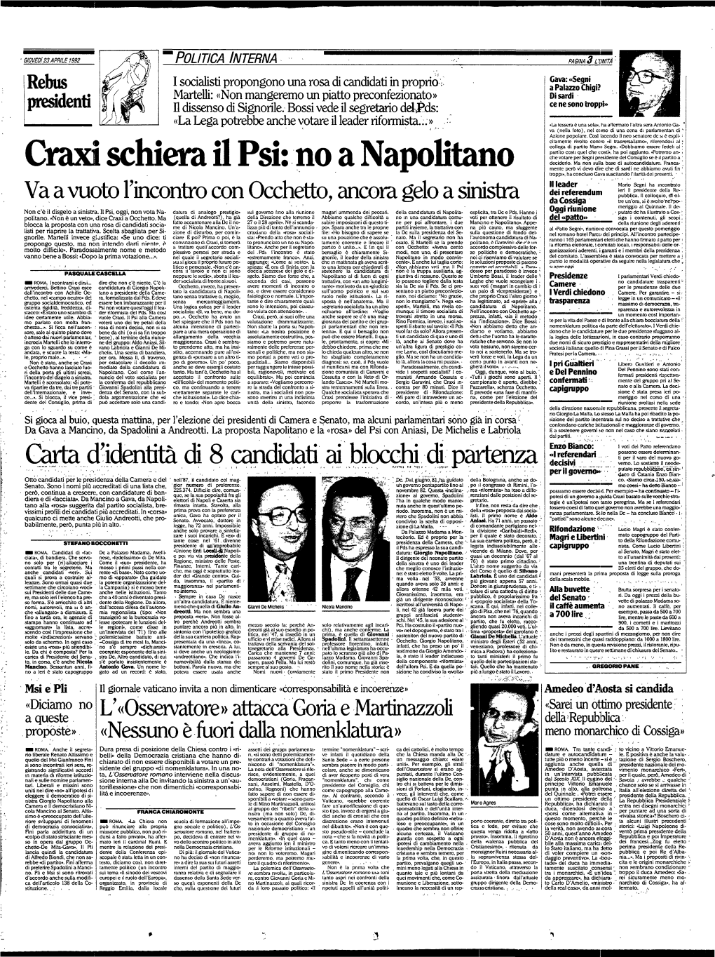 Craxi Schiera Il Psi: No a Napolitano Mente Però Vi Devo Dire Che Di Sardi Ne Abbiamo Avuti Fin ' Troppi», Ha Concluso Gava Suscitando L'ilarità Dei Presenti