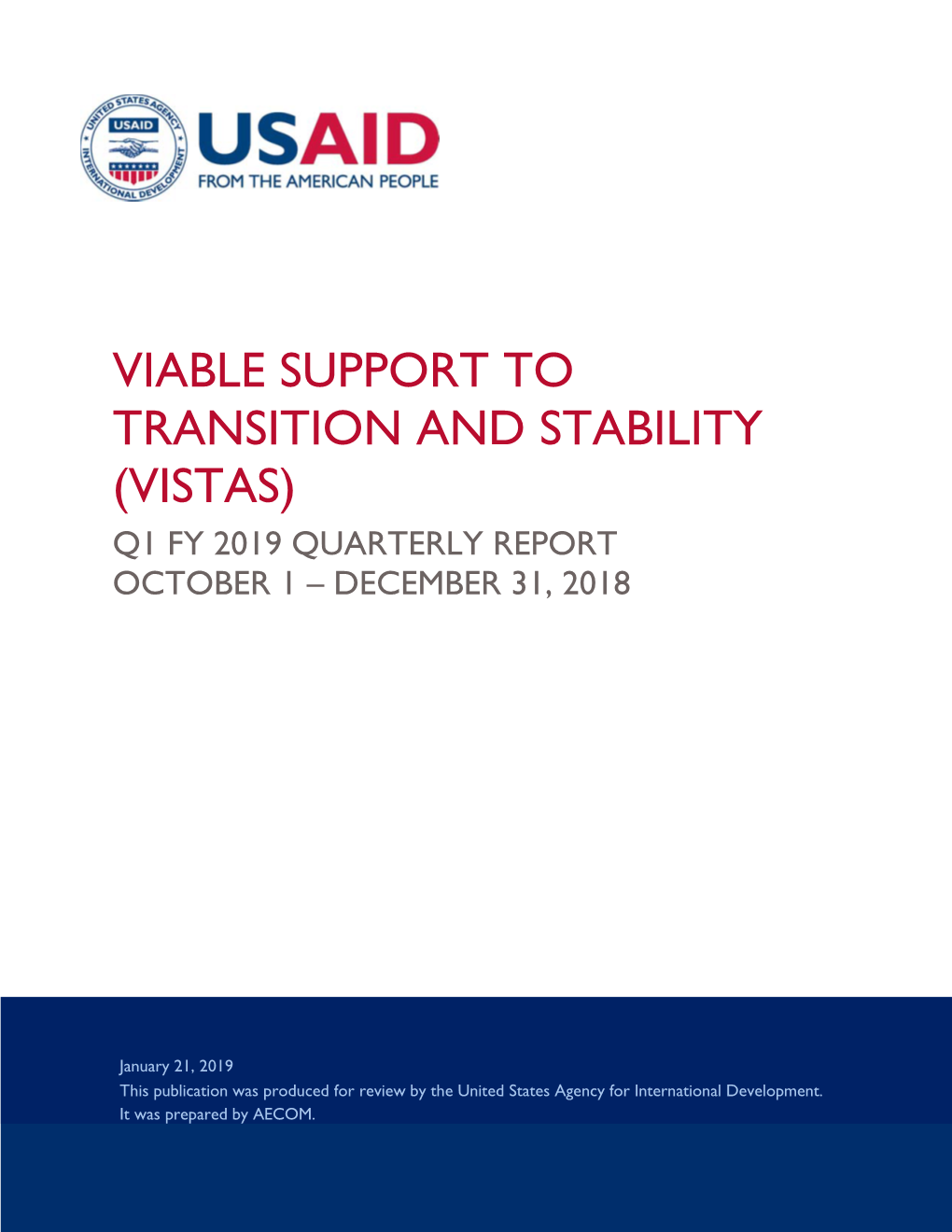 Viable Support to Transition and Stability (Vistas) Q1 Fy 2019 Quarterly Report October 1 – December 31, 2018