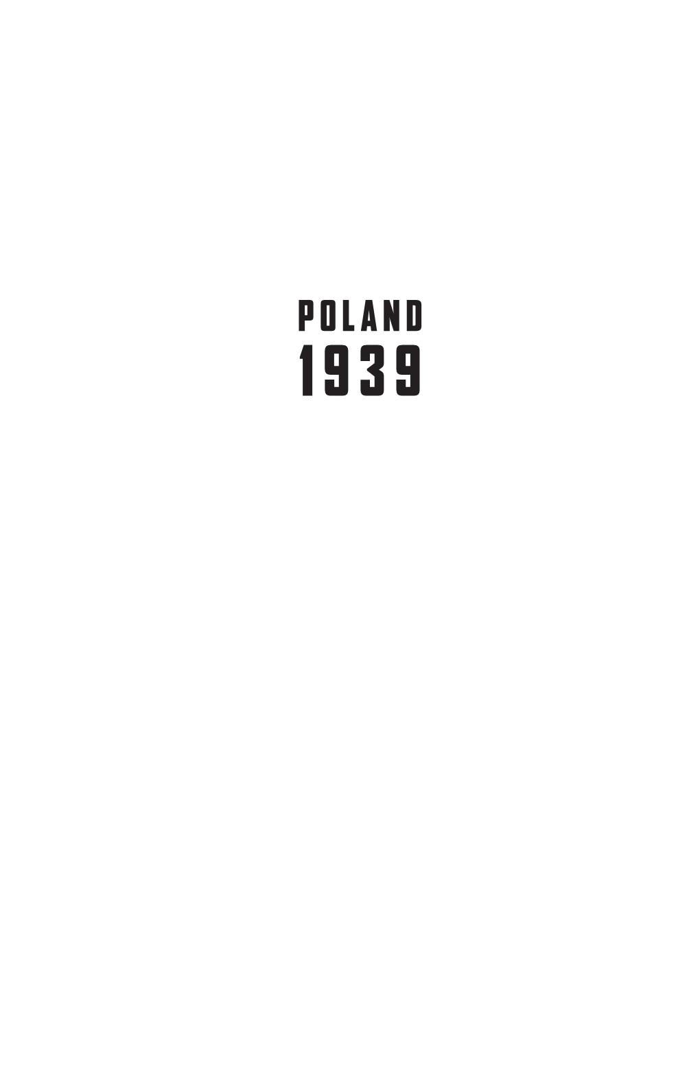 POLAND 1939 Also by Roger Moorhouse