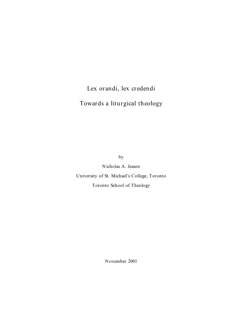 Lex Orandi, Lex Credendi: Towards a Liturgical Theology