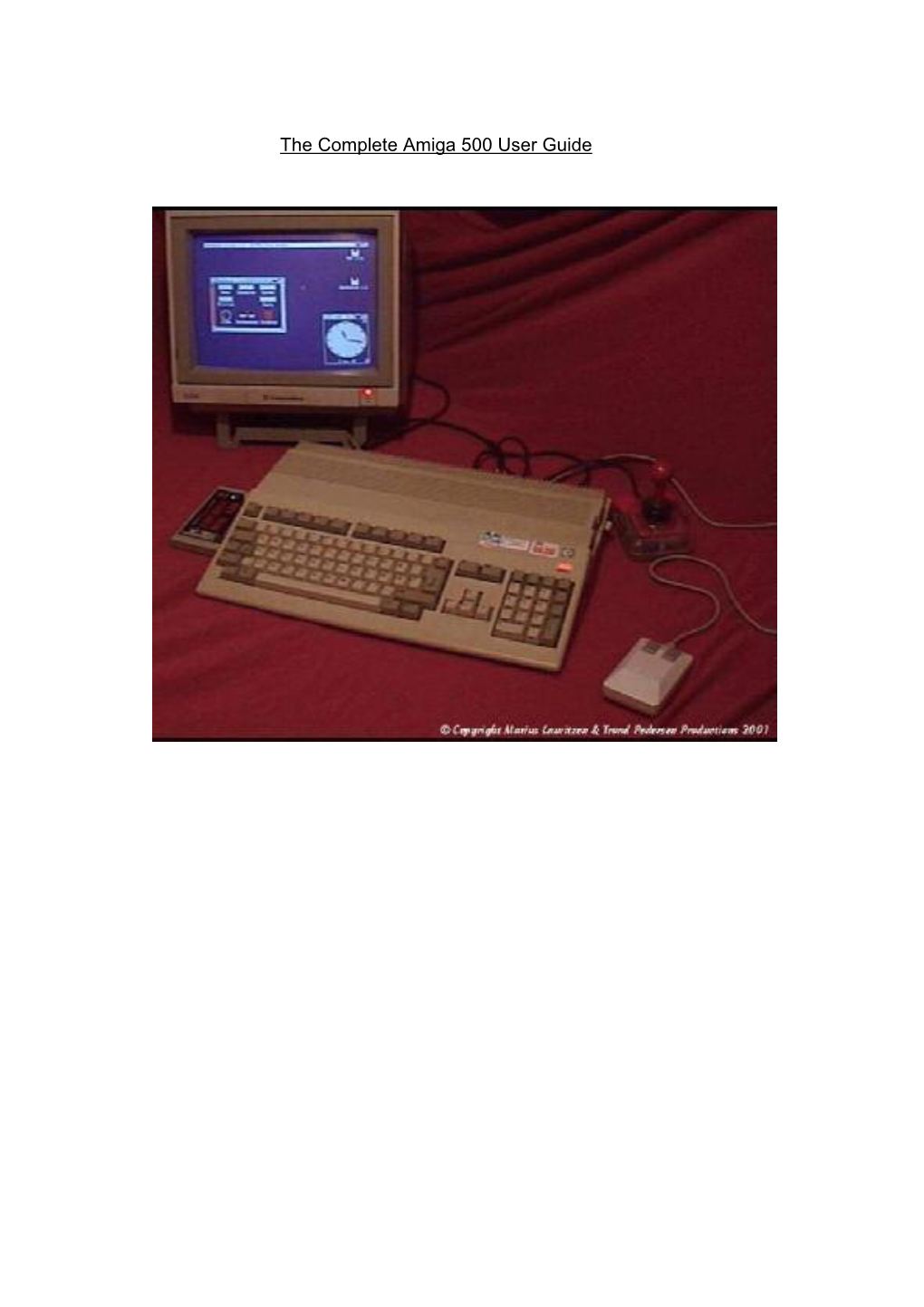 The Complete Amiga 500 User Guide the Complete Amiga 500 User Guide