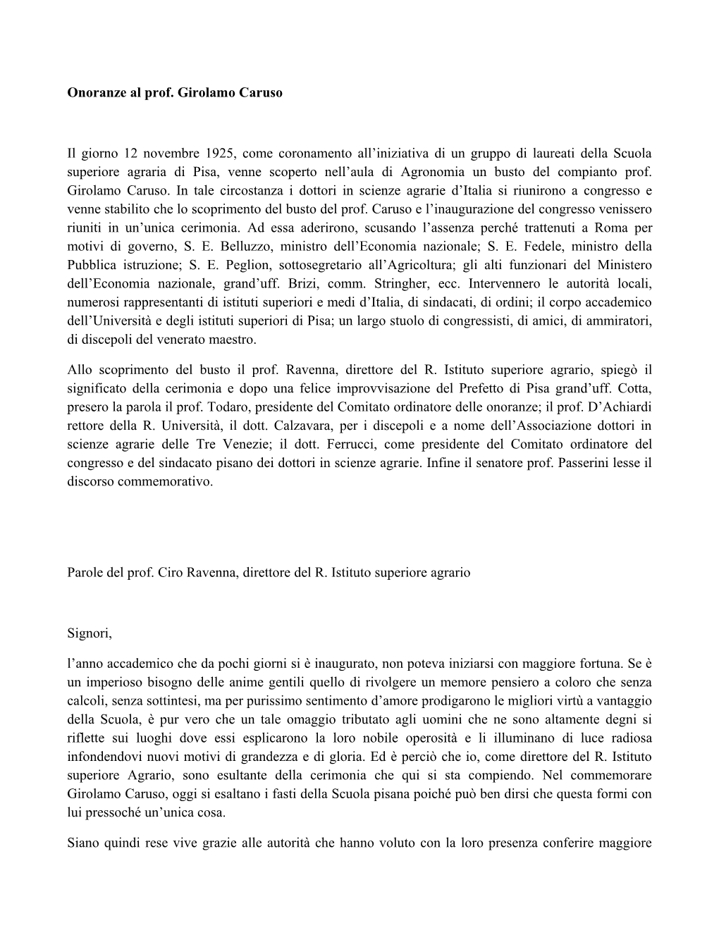 Onoranze Al Prof. Girolamo Caruso Il Giorno 12 Novembre 1925, Come