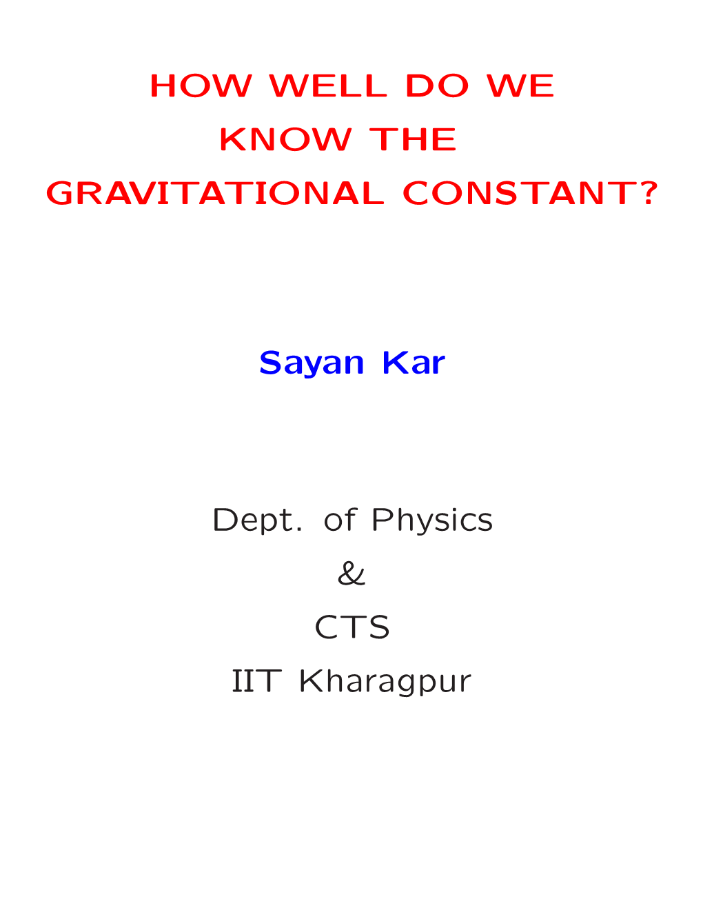 Sayan Kar Dept. of Physics & CTS IIT Kharagpur