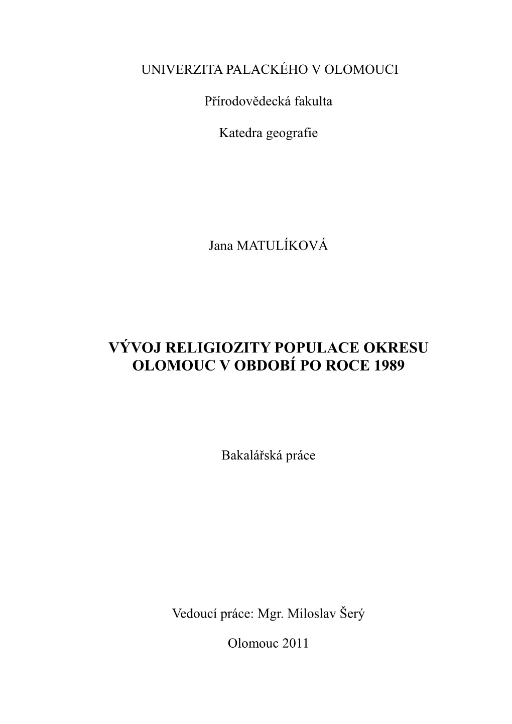 Vývoj Religiozity Populace Okresu Olomouc V Období Po Roce 1989
