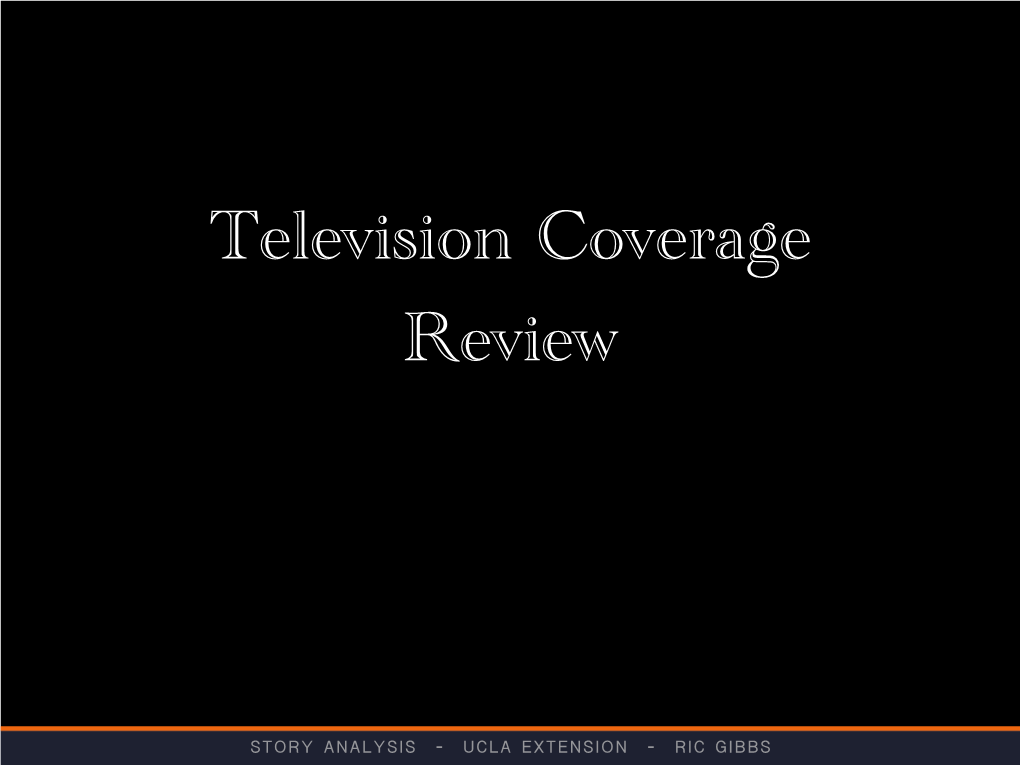 STORY ANALYSIS - UCLA EXTENSION - RIC GIBBS Sustainability of a TV Series