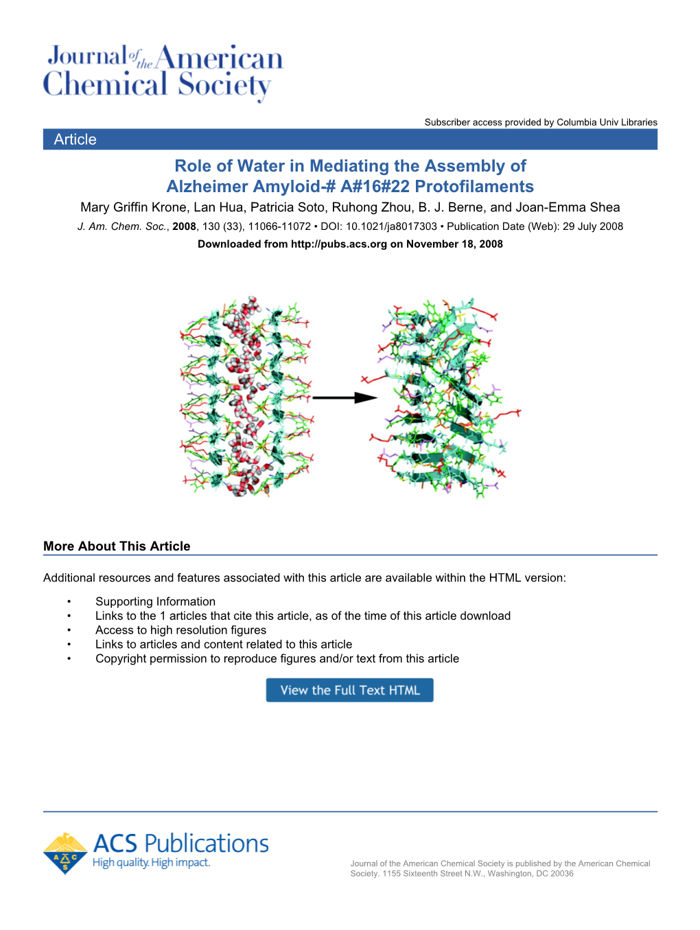 Role of Water in Mediating the Assembly of Alzheimer Amyloid-# A#16#22 Protofilaments Mary Griffin Krone, Lan Hua, Patricia Soto, Ruhong Zhou, B