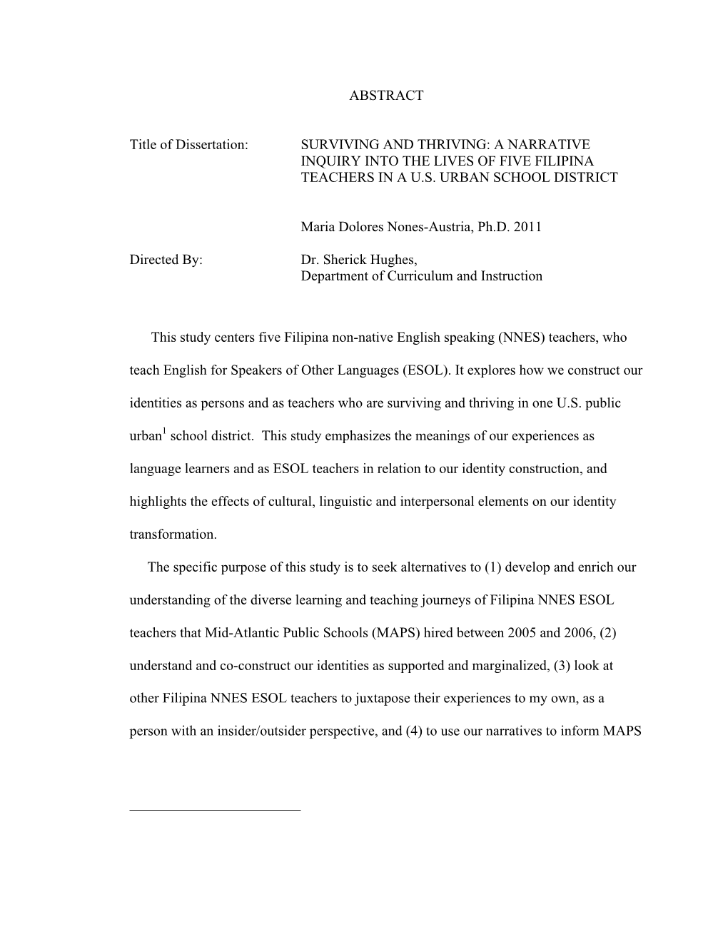 ABSTRACT Title of Dissertation: SURVIVING and THRIVING: a NARRATIVE INQUIRY INTO the LIVES of FIVE FILIPINA TEACHERS in a U.S