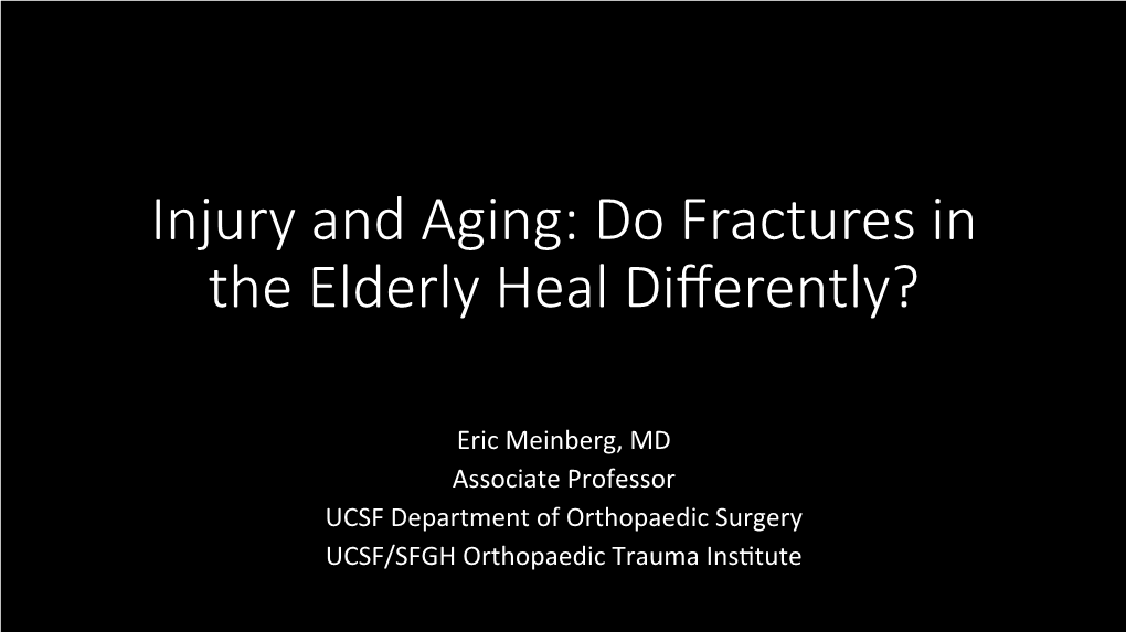 Injury and Aging: Do Fractures in the Elderly Heal Differently?