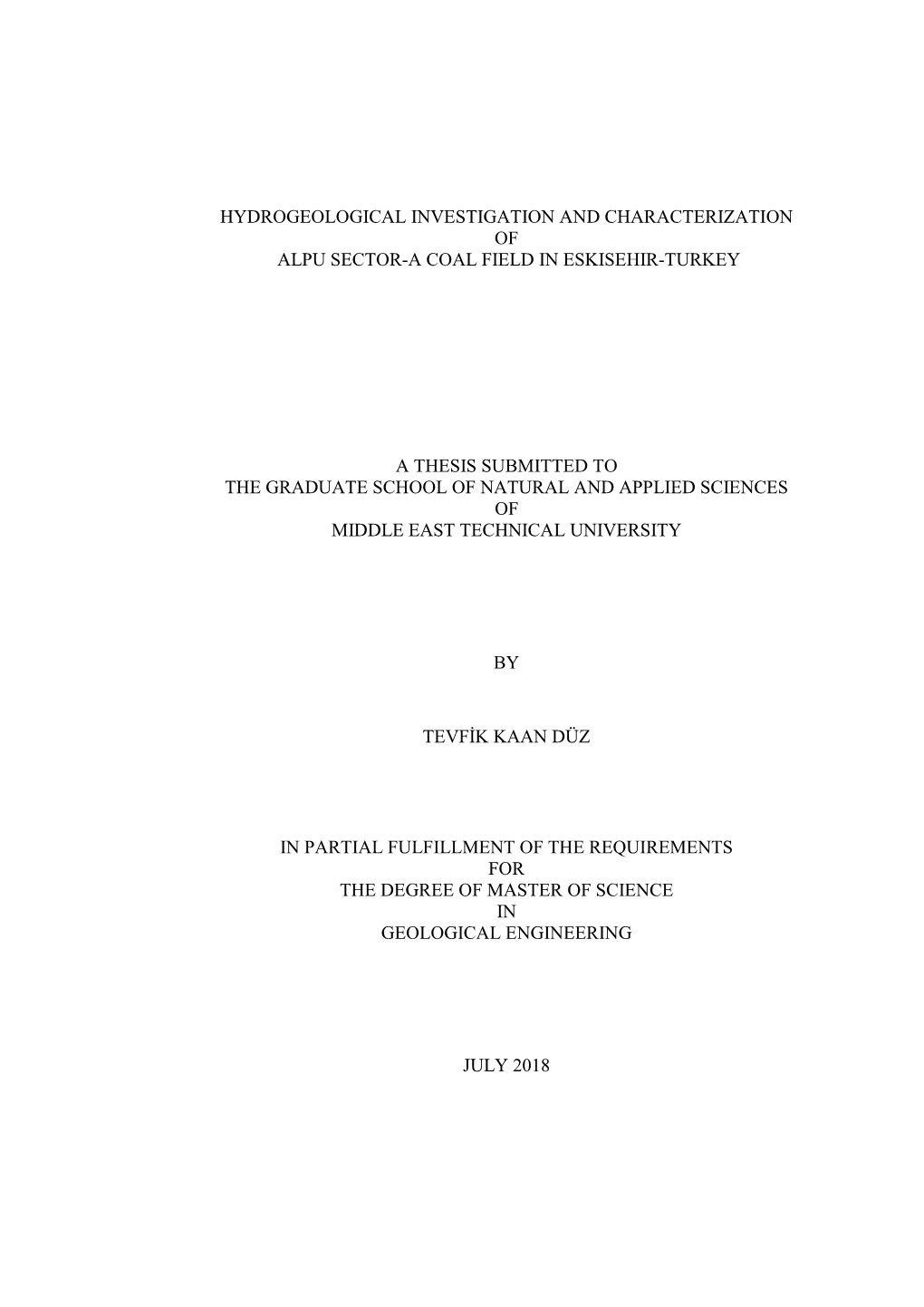 Hydrogeological Investigation and Characterization of Alpu Sector-A Coal Field in Eskisehir-Turkey a Thesis Submitted to the Gr