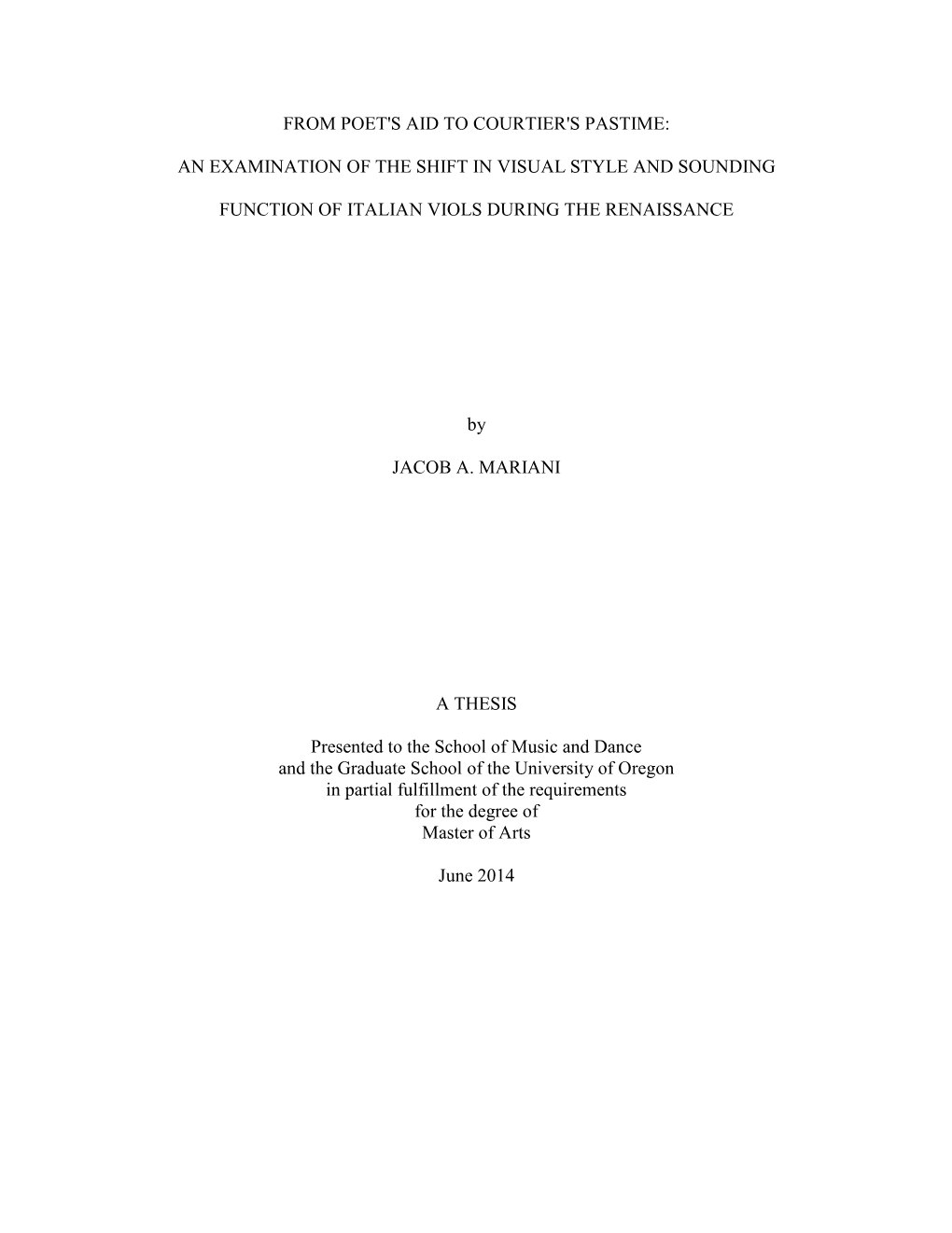 From Poet's Aid to Courtier's Pastime: an Examination of the Shift in Visual Style and Sounding Function of Italian Viols During the Renaissance