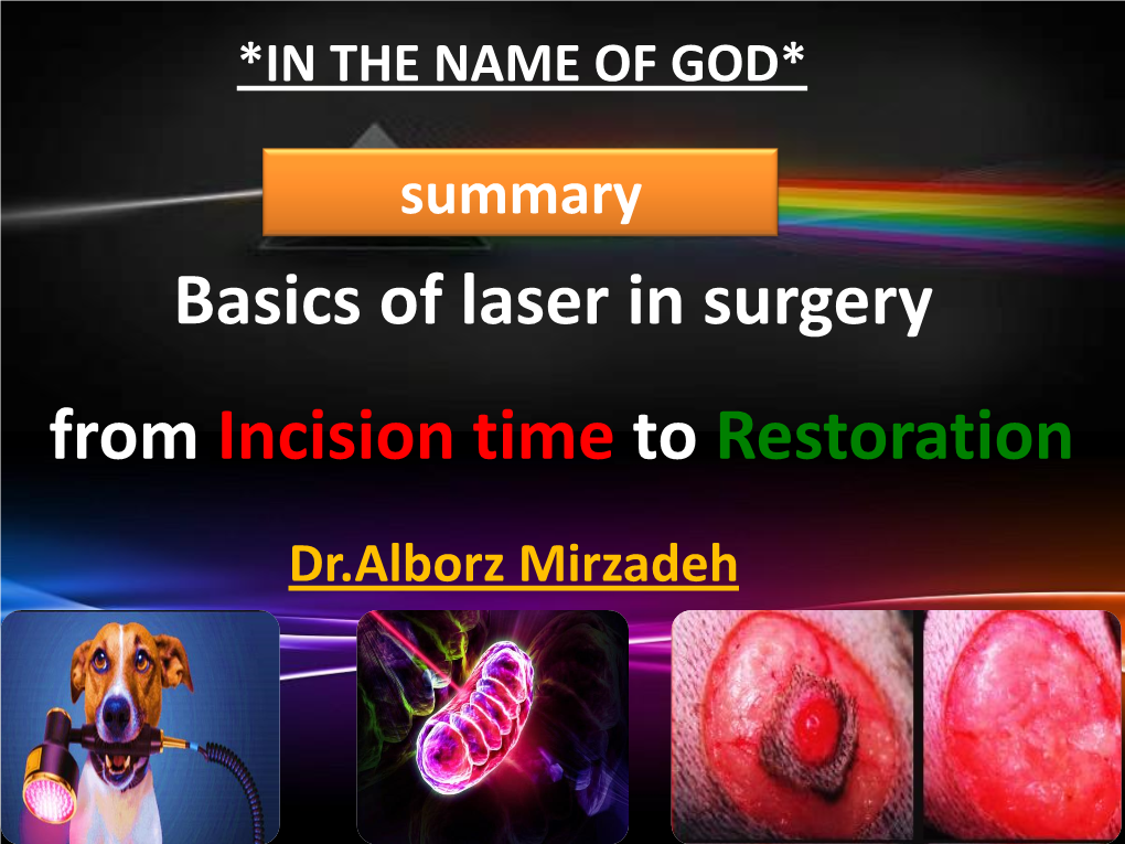 Basics of Laser in Surgery from Incision Time to Restoration