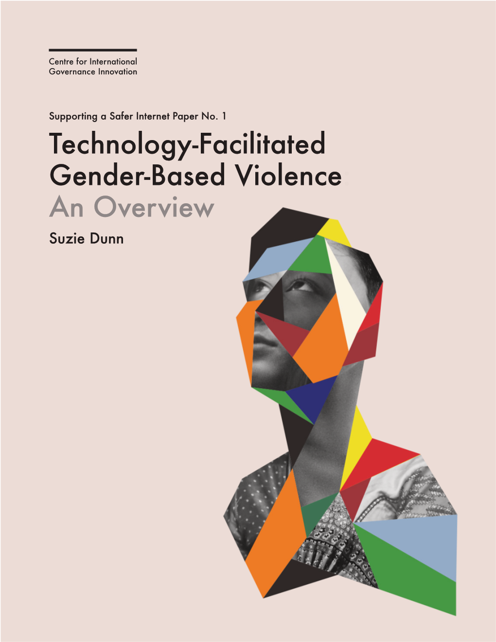 Technology-Facilitated Gender-Based Violence: an Overview Suzie Dunn