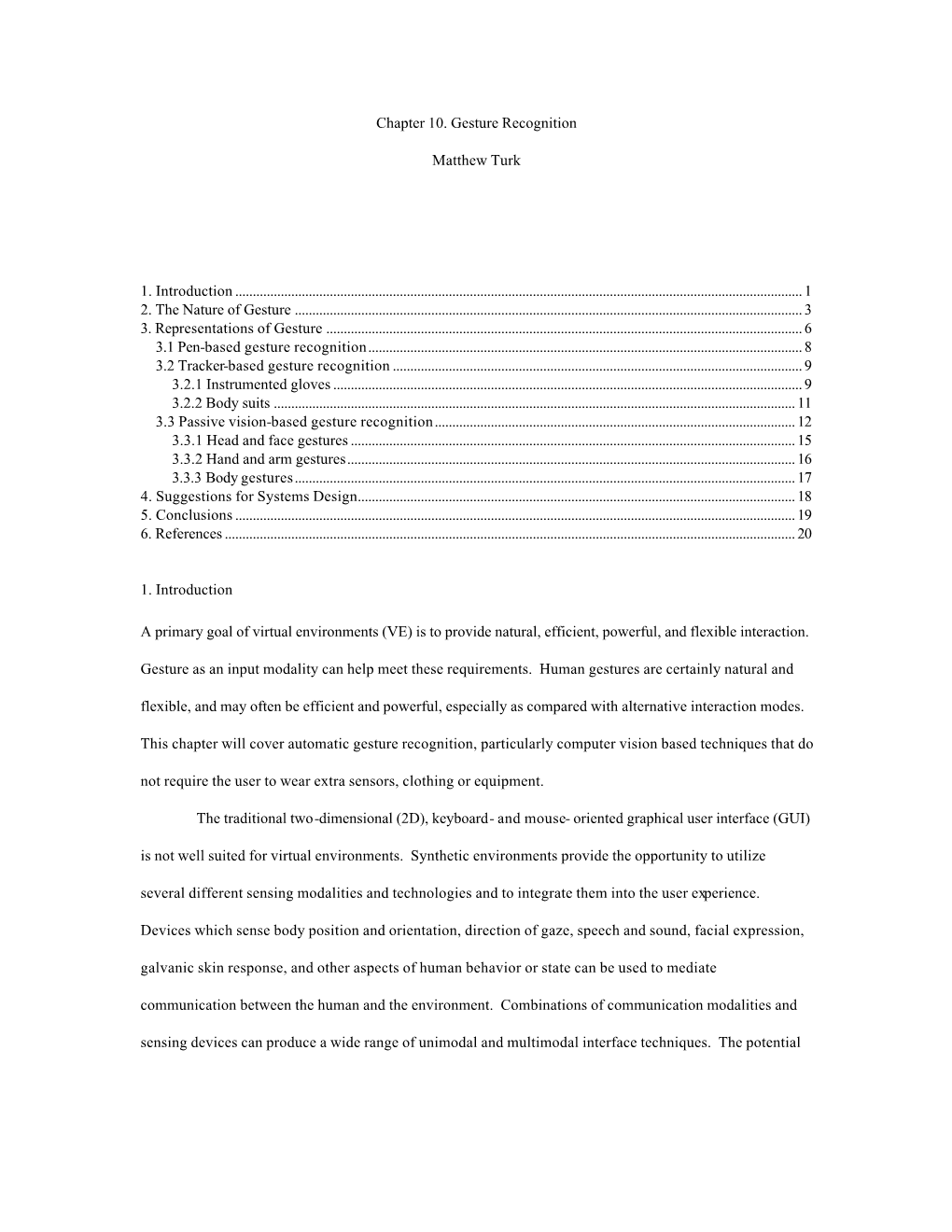 Chapter 10. Gesture Recognition Matthew Turk 1. Introduction