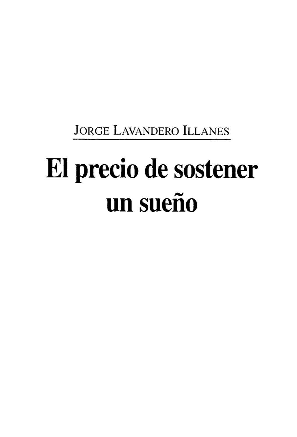 El Precio De Sostener Un Sueño LOM PALABRA DE LA LENGUA YAMANA QUE SIGNIFICA SOL