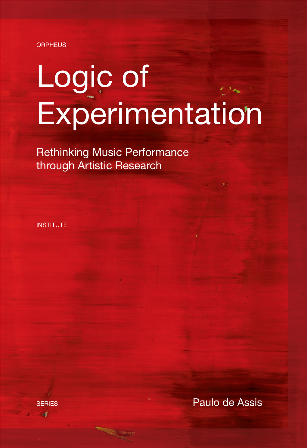 Logic of Experimentation