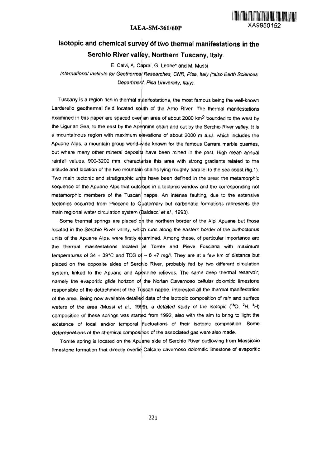 Isotopic and Chemical Survey of Two Thermal Manifestations in The