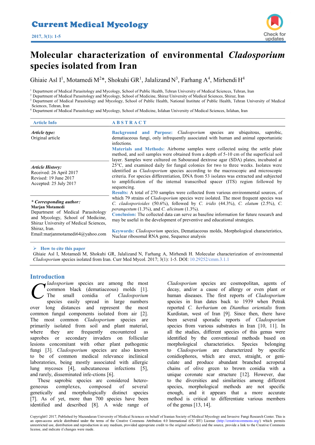 Molecular Characterization of Environmental Cladosporium Species Isolated from Iran Ghiaie Asl I1, Motamedi M2*, Shokuhi GR1, Jalalizand N3, Farhang A4, Mirhendi H4