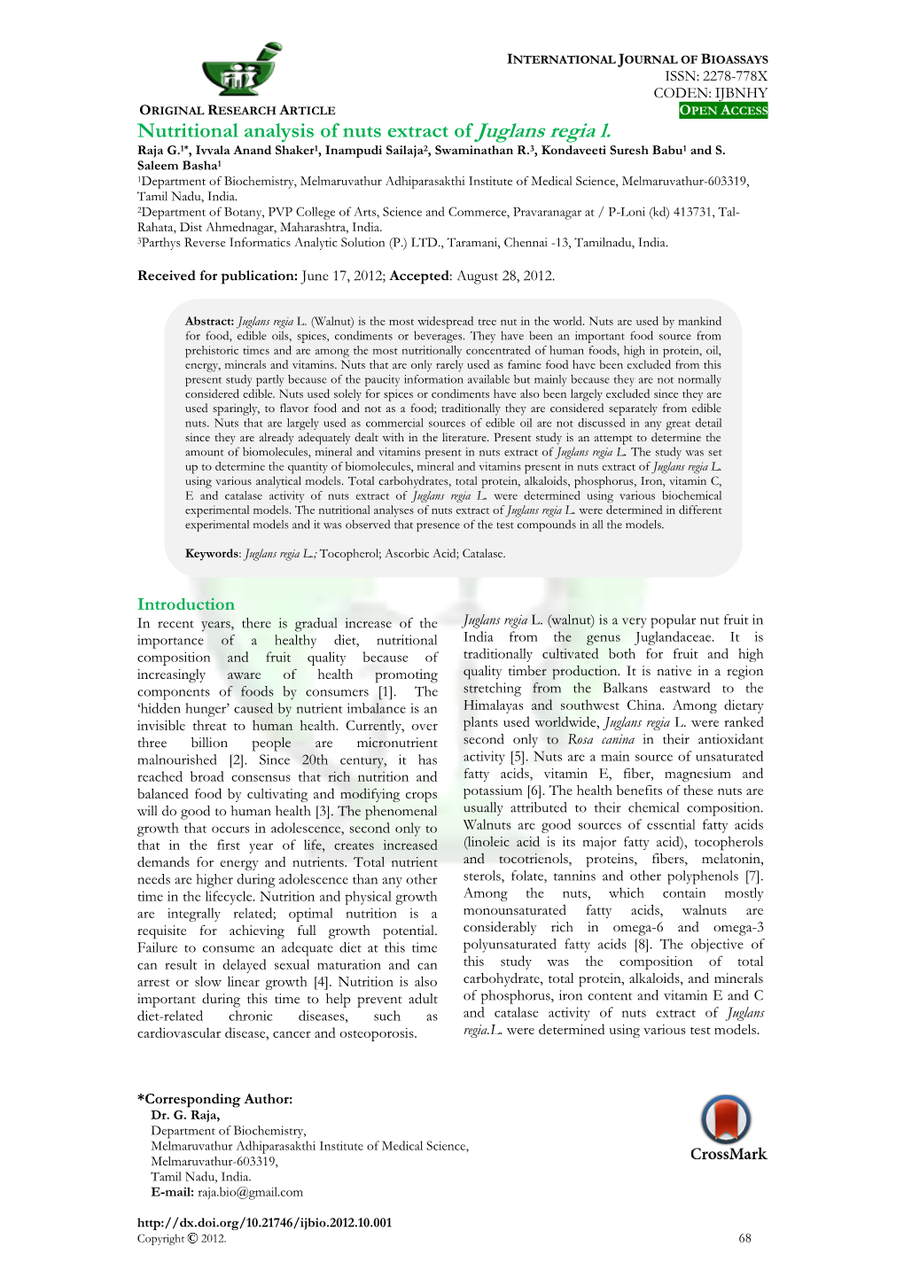 Nutritional Analysis of Nuts Extract of Juglans Regia L. Raja G.1*, Ivvala Anand Shaker1, Inampudi Sailaja2, Swaminathan R.3, Kondaveeti Suresh Babu1 and S