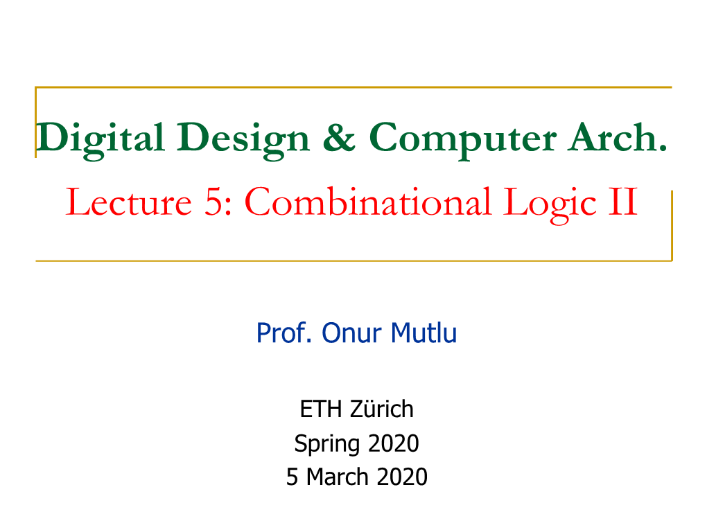 Digital Design & Computer Arch