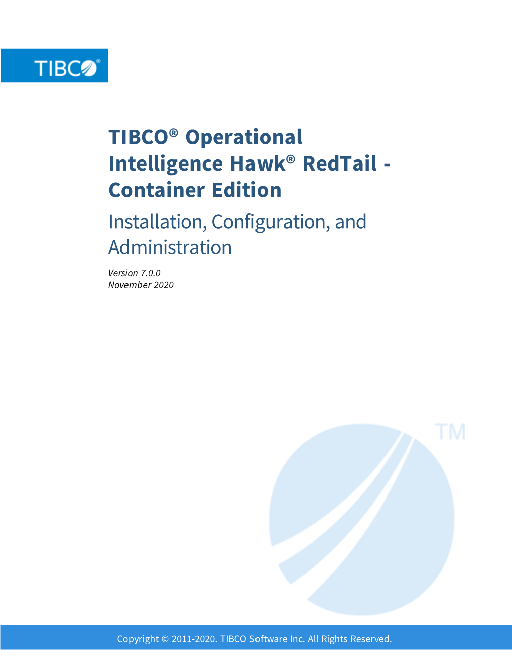 TIBCO® Operational Intelligence Hawk® Redtail - Container Edition Installation, Configuration, and Administration Version 7.0.0 November 2020