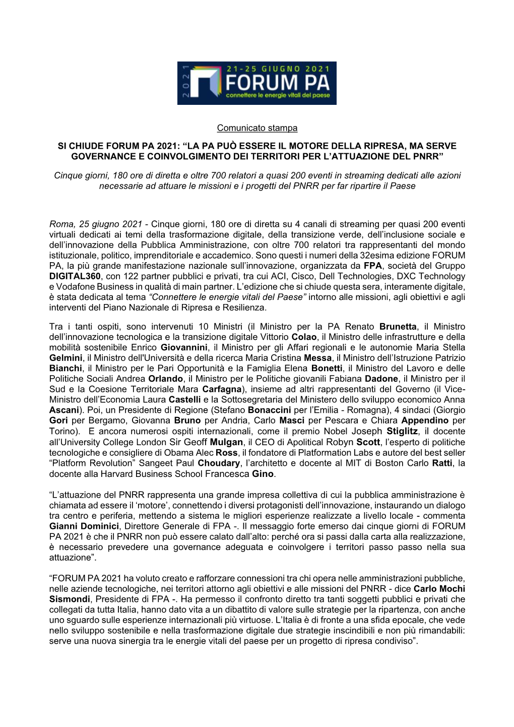 Comunicato Stampa SI CHIUDE FORUM PA 2021: “LA PA PUÒ ESSERE IL MOTORE DELLA RIPRESA, MA SERVE GOVERNANCE E COINVOLGIMENTO DEI TERRITORI PER L’ATTUAZIONE DEL PNRR”