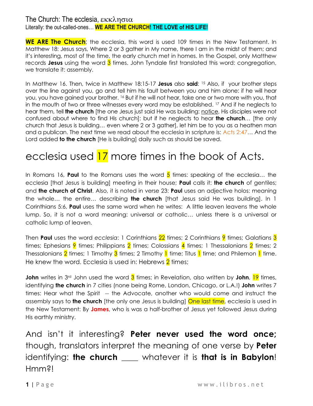 The Church: the Ecclesia,  Literally: the Out-Called-Ones… WE ARE the CHURCH! the LOVE of HIS LIFE!