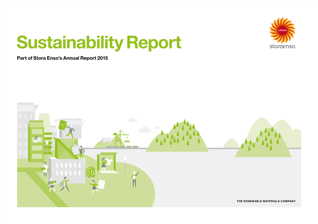 Sustainability Report Part of Stora Enso’S Annual Report 2015 Stora Enso Sustainability Report 2015 PROGRESS BOOK CORPORATE GOVERNANCE REPORT FINANCIAL REPORT 2