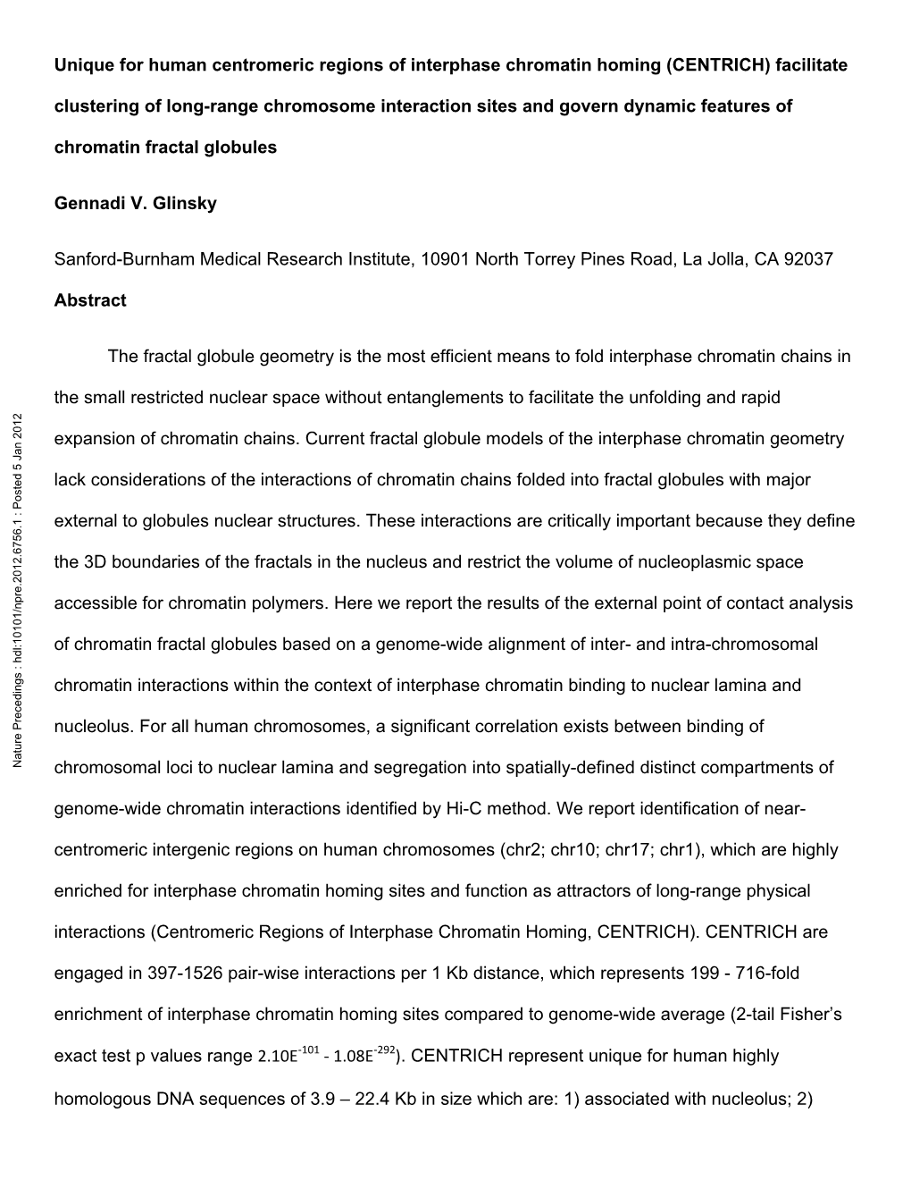 Unique for Human Centromeric Regions of Interphase Chromatin Homing (CENTRICH) Facilitate