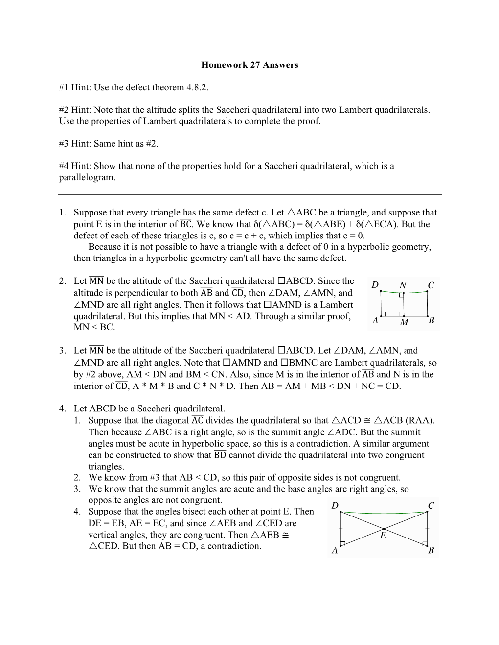 Homework 27 Answers #1 Hint: Use the Defect Theorem 4.8.2. #2 Hint: Note That the Altitude Splits the Saccheri Quadrilateral