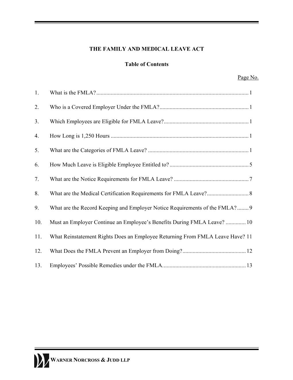 THE FAMILY and MEDICAL LEAVE ACT Table of Contents Page No. 1. What Is the FMLA?
