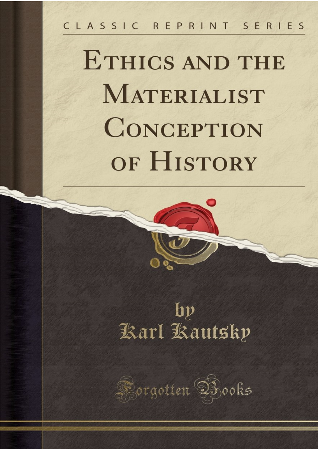 Karl Kautsky Ethics and the Materialist Conception of History (1906)