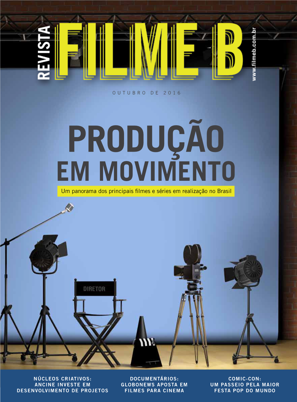 EM MOVIMENTO Um Panorama Dos Principais Filmes E Séries Em Realização No Brasil
