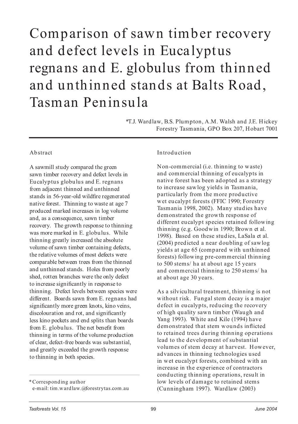 Comparison of Sawn Timber Recovery and Defect Levels in Eucalyptus Regnans and E