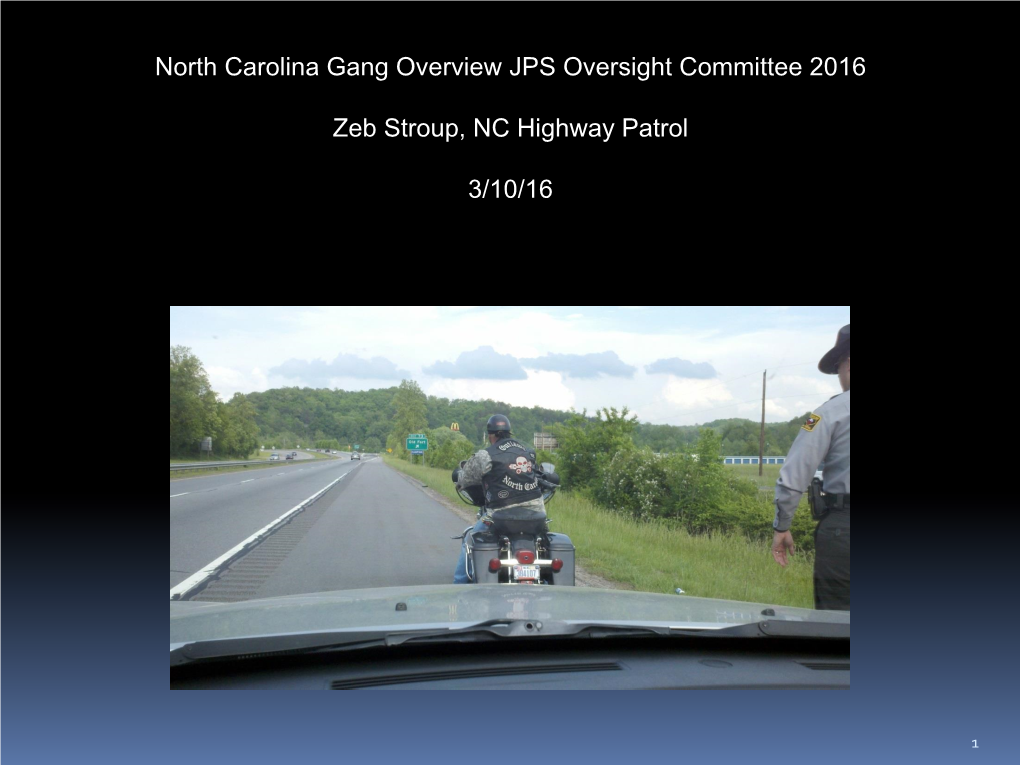 North Carolina Gang Overview JPS Oversight Committee 2016 Zeb