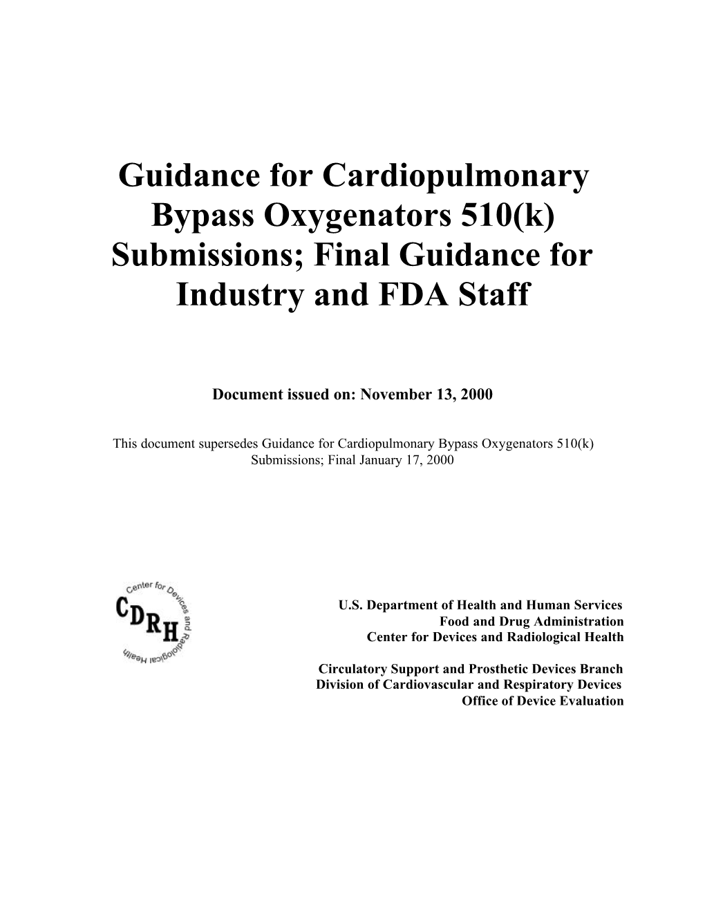 Guidance for Cardiopulmonary Bypass Oxygenators 510(K) Submissions; Final Guidance for Industry and FDA Staff