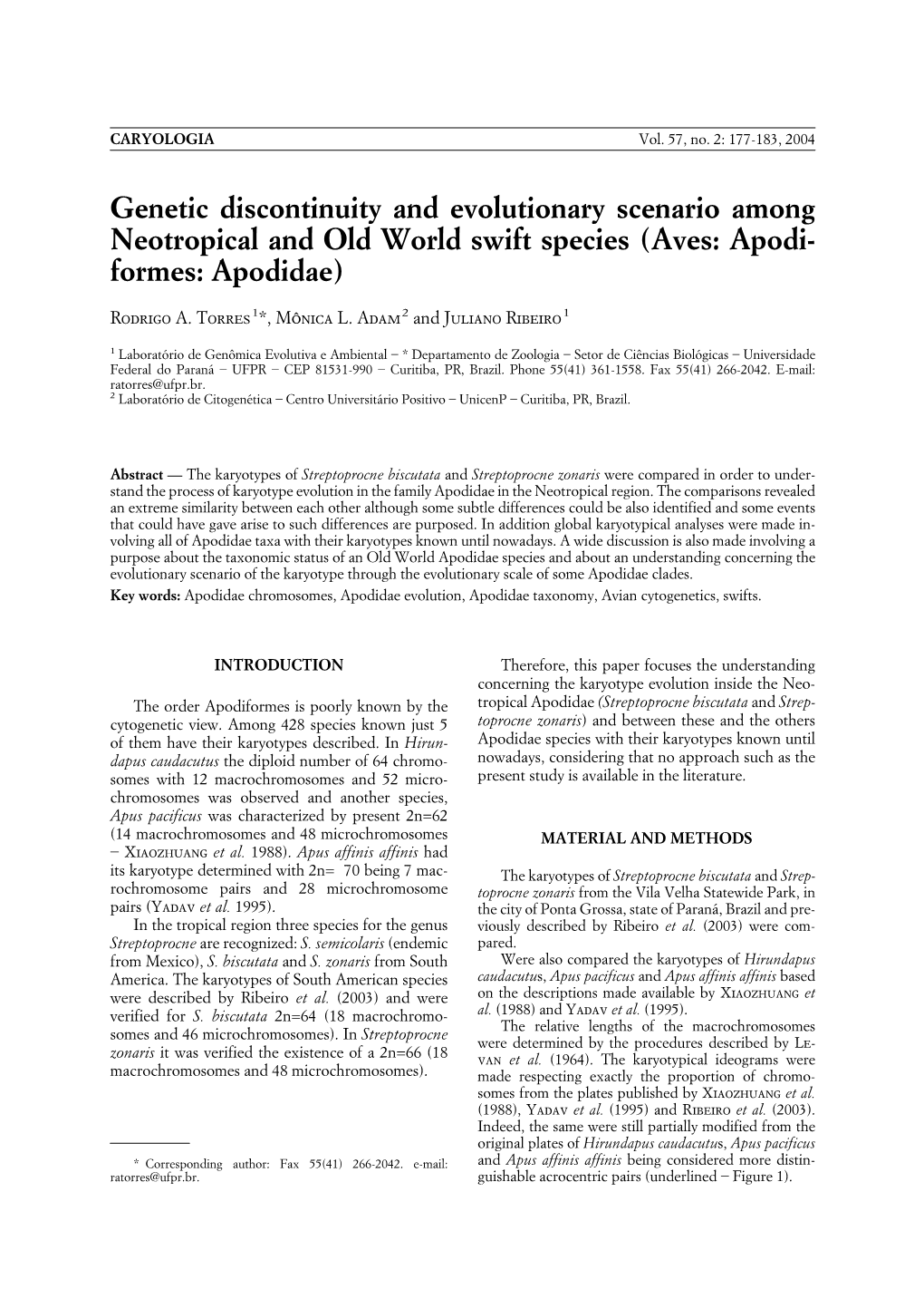 Genetic Discontinuity and Evolutionary Scenario Among Neotropical and Old World Swift Species (Aves: Apodi- Formes: Apodidae)