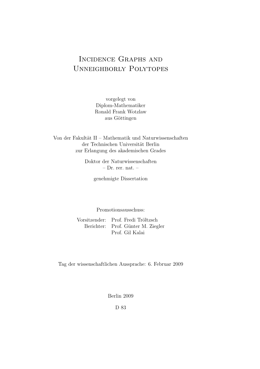 Incidence Graphs and Unneighborly Polytopes