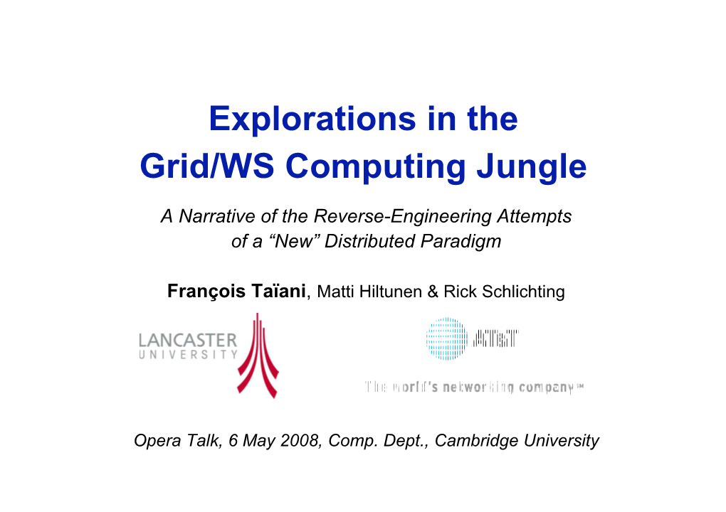 Explorations in the Grid/WS Computing Jungle