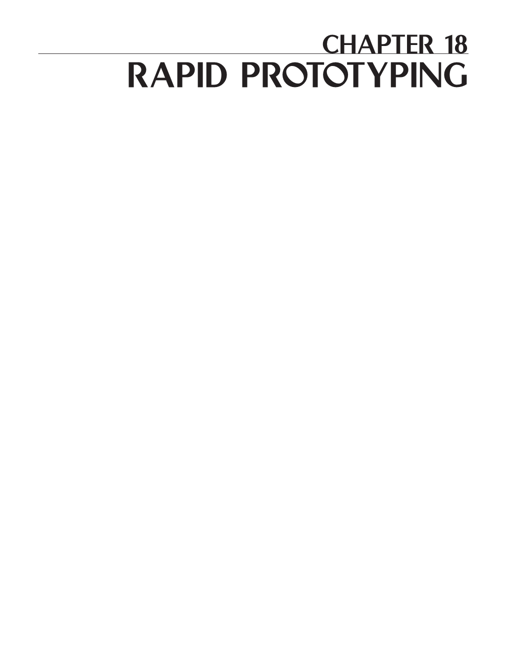 Rapid Prototyping Rapid Prototyping Focuses on Building Functional Parts