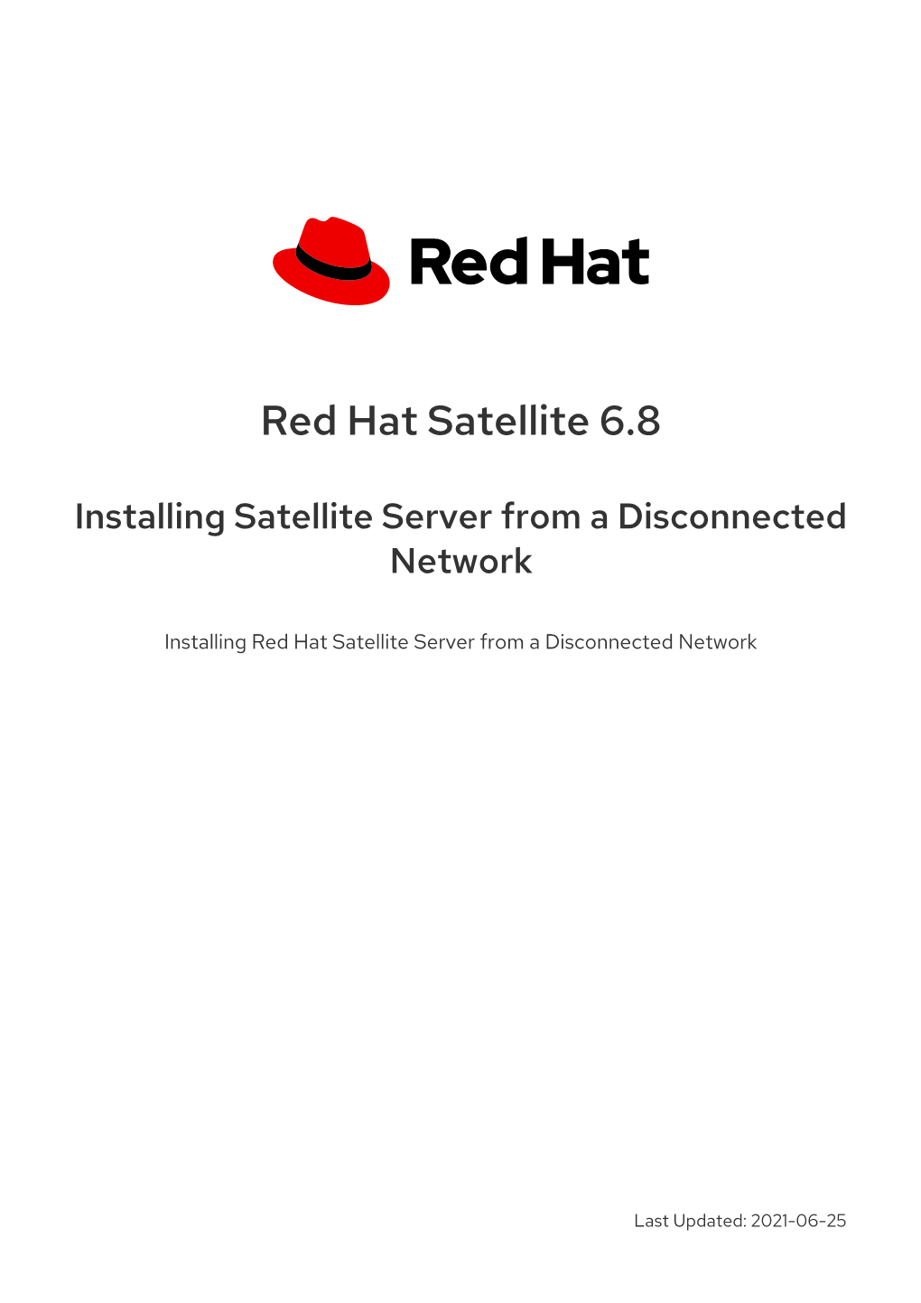 Red Hat Satellite 6.8 Installing Satellite Server from a Disconnected Network