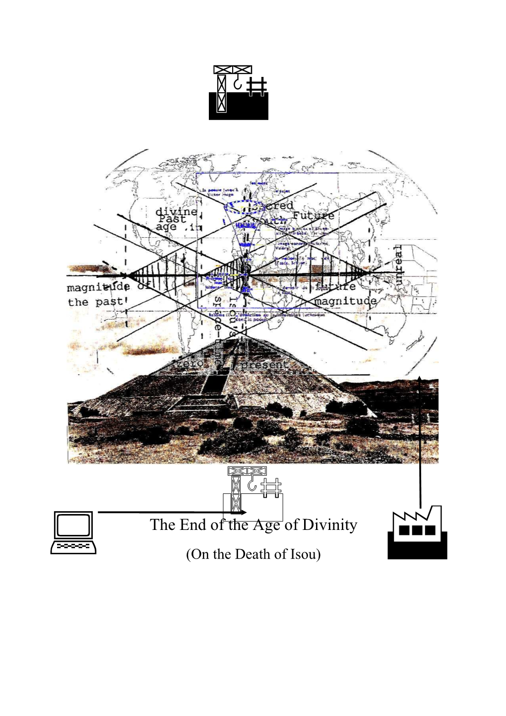 The End of the Age of Divinity � (On the Death of Isou)