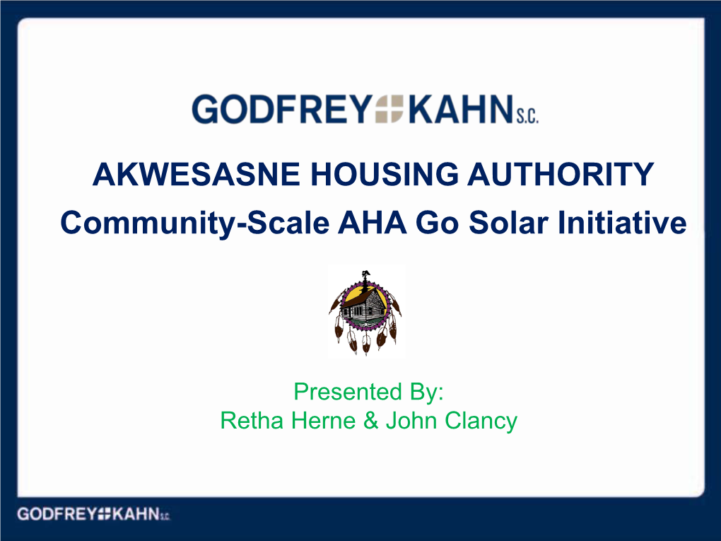 AKWESASNE HOUSING AUTHORITY Community-Scale AHA Go Solar Initiative