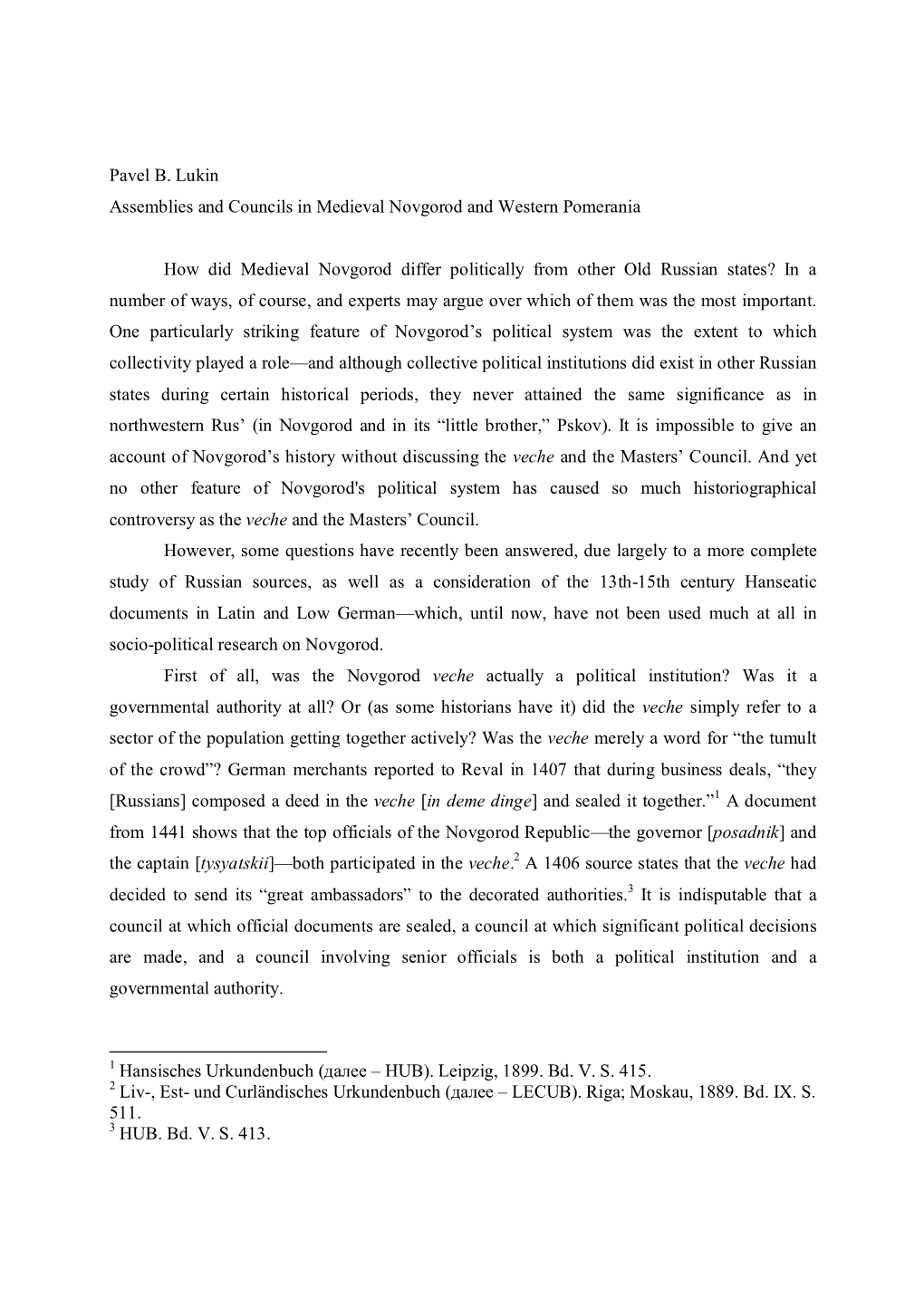 Pavel B. Lukin Assemblies and Councils in Medieval Novgorod and Western Pomerania How Did Medieval Novgorod Differ Politically F