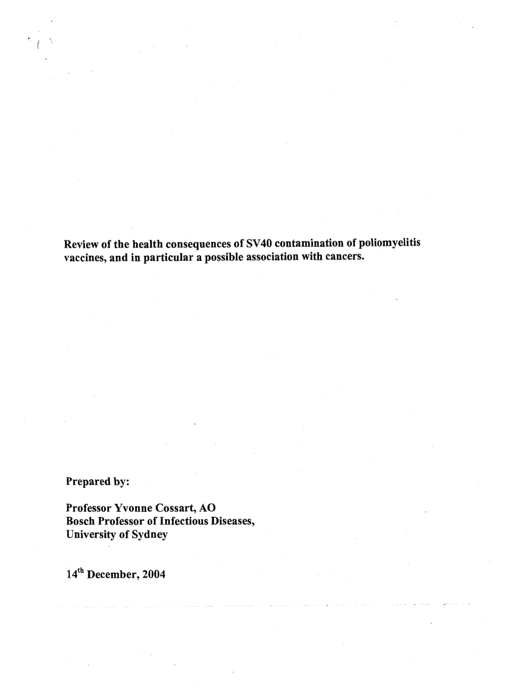 Review of the Health Consequences of SV40 Contamination of Poliomyelitis Vaccines, and in Particular a Possible Association with Cancers