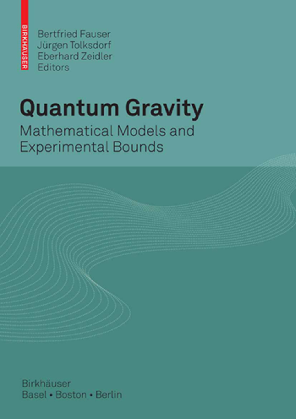 Quantum Gravity : Mathematical Models and Experimental Bounds