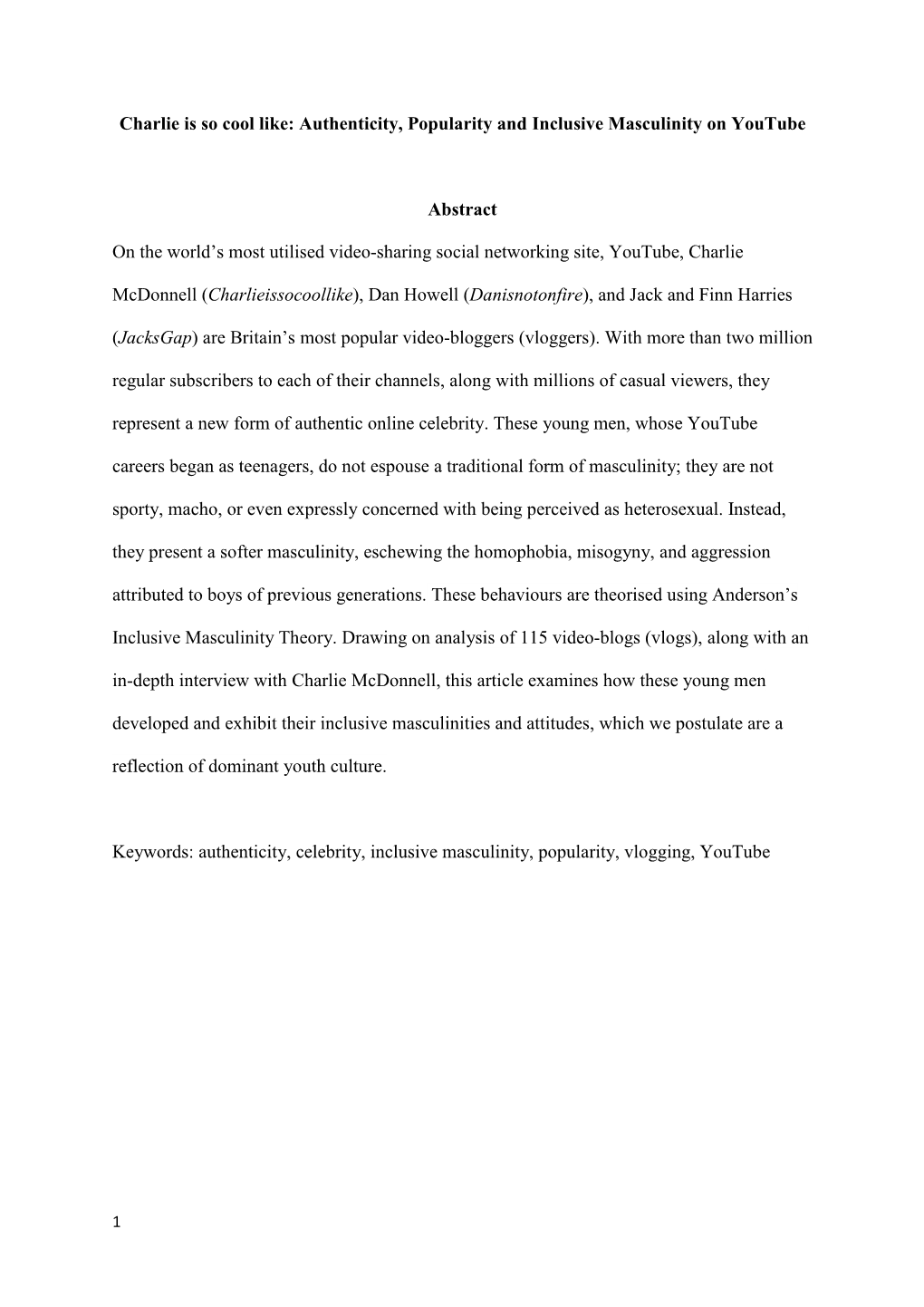 Charlie Is So Cool Like: Authenticity, Popularity and Inclusive Masculinity on Youtube Abstract on the World's Most Utilised V