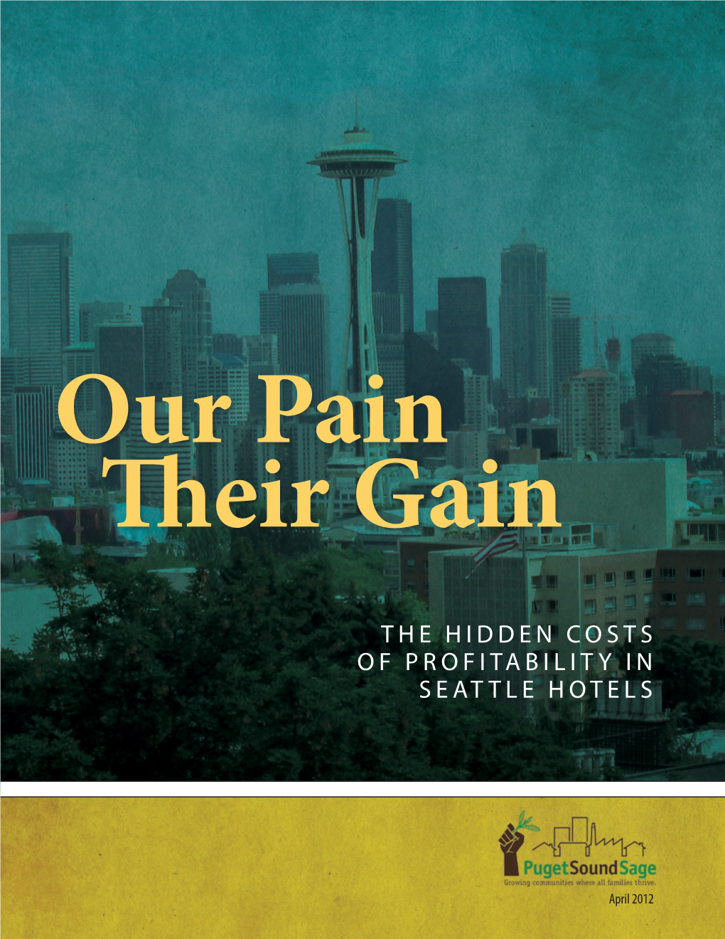 Our Pain, Their Gain: the Hidden Costs of Profitability in Seattle Hotels