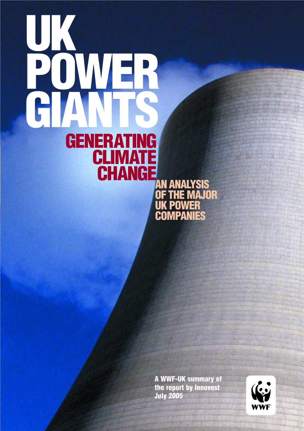 Uk Power Giants Generating Climate Change an Analysis of the Major Uk Power Companies