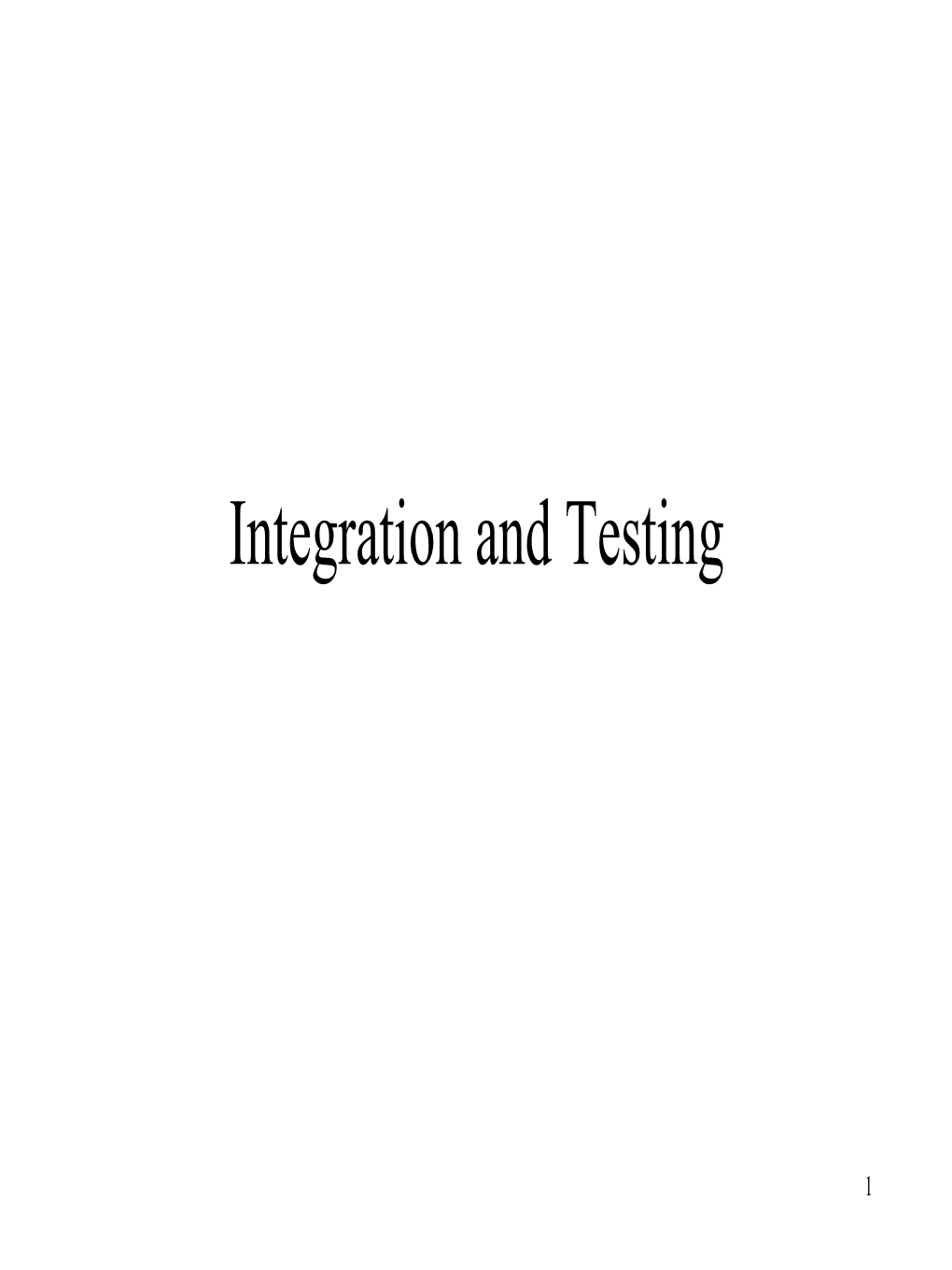 Integration and Testing